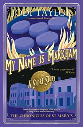 Jodi Taylor - My Name is Markham