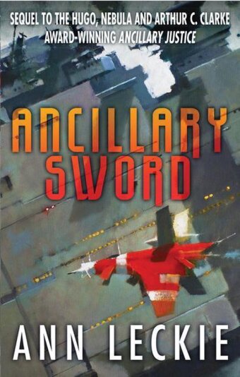 Ann Leckie - Ancillary Sword