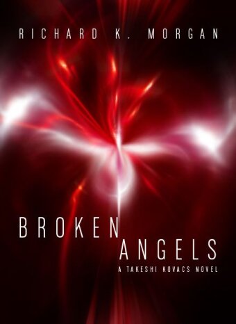 Richard K. Morgan - Broken Angels
