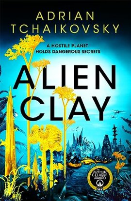 Adrian Tchaikovsky - Alien Clay