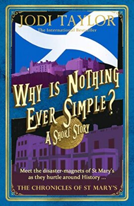 Jodi Taylor - Why is Nothing Ever Simple