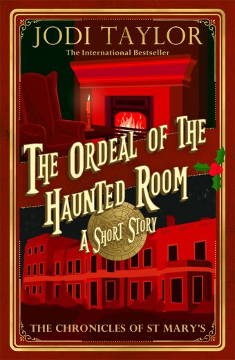 Jodi Taylor - The Ordeal of the Haunted Room