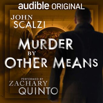 John Scalzi - Murder by Other Means
