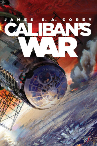 James S.A. Corey - Caliban's War