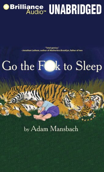 Adam Mansbach - Go the F--k to Sleep