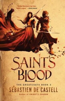Sebastien de Castell - Saint's Blood