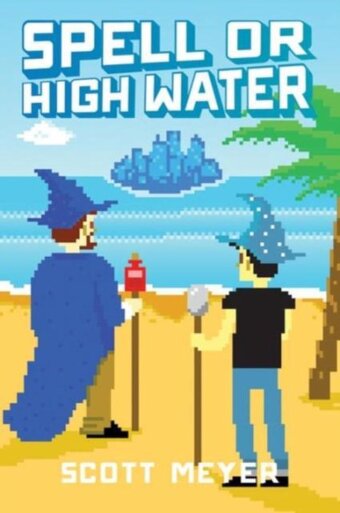 Scott Meyer - Spell of High water