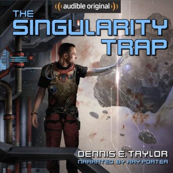 Dennis E. Taylor - The Singularity Trap